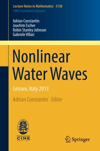 Nonlinear Water Waves: Cetraro, Italy 2013 (Lecture Notes in Mathematics)