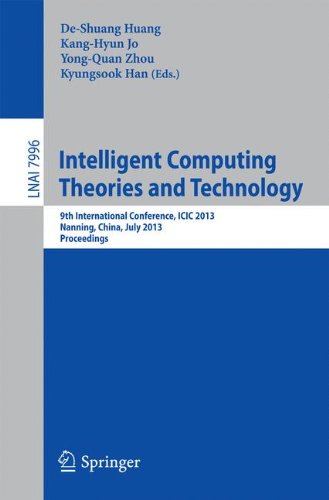 De-Shuang Huang Intelligent Computing Theories And Technology, 9th International Conference, Icic 2013, Nanning, China, July 28-31, 2013. Proceedings (Lecture Notes