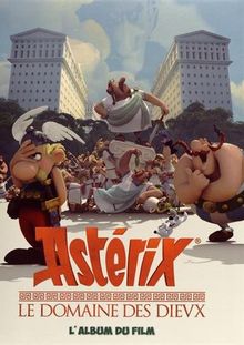 Astérix, le domaine des dieux : l'album du film