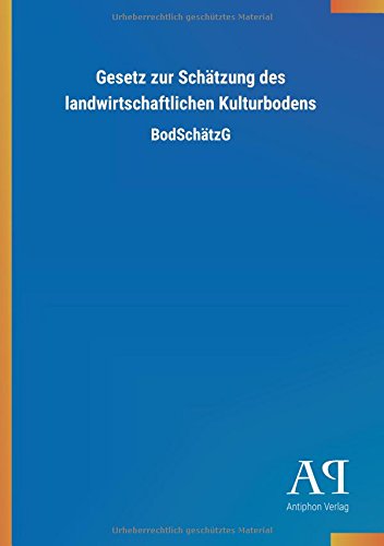 Gesetz zur Schätzung des landwirtschaftlichen Kulturbodens: BodSchätzG
