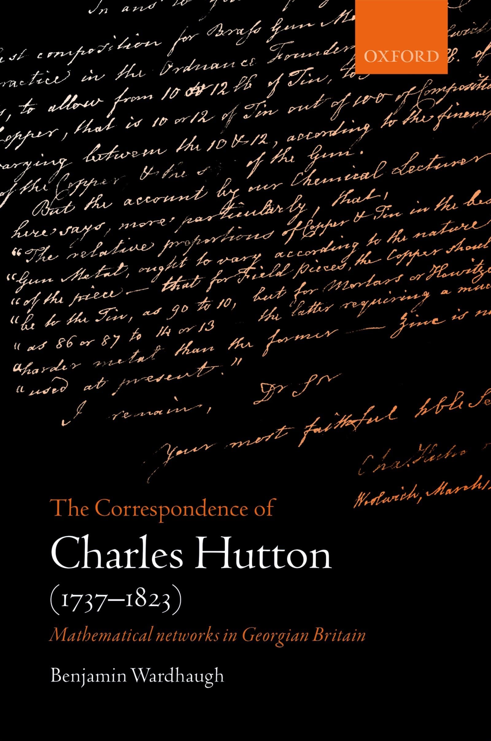 Correspondence of Charles Hutton: Mathematical Networks in Georgian Britain
