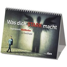 Was dich stark macht: Inspirierende MutMacher