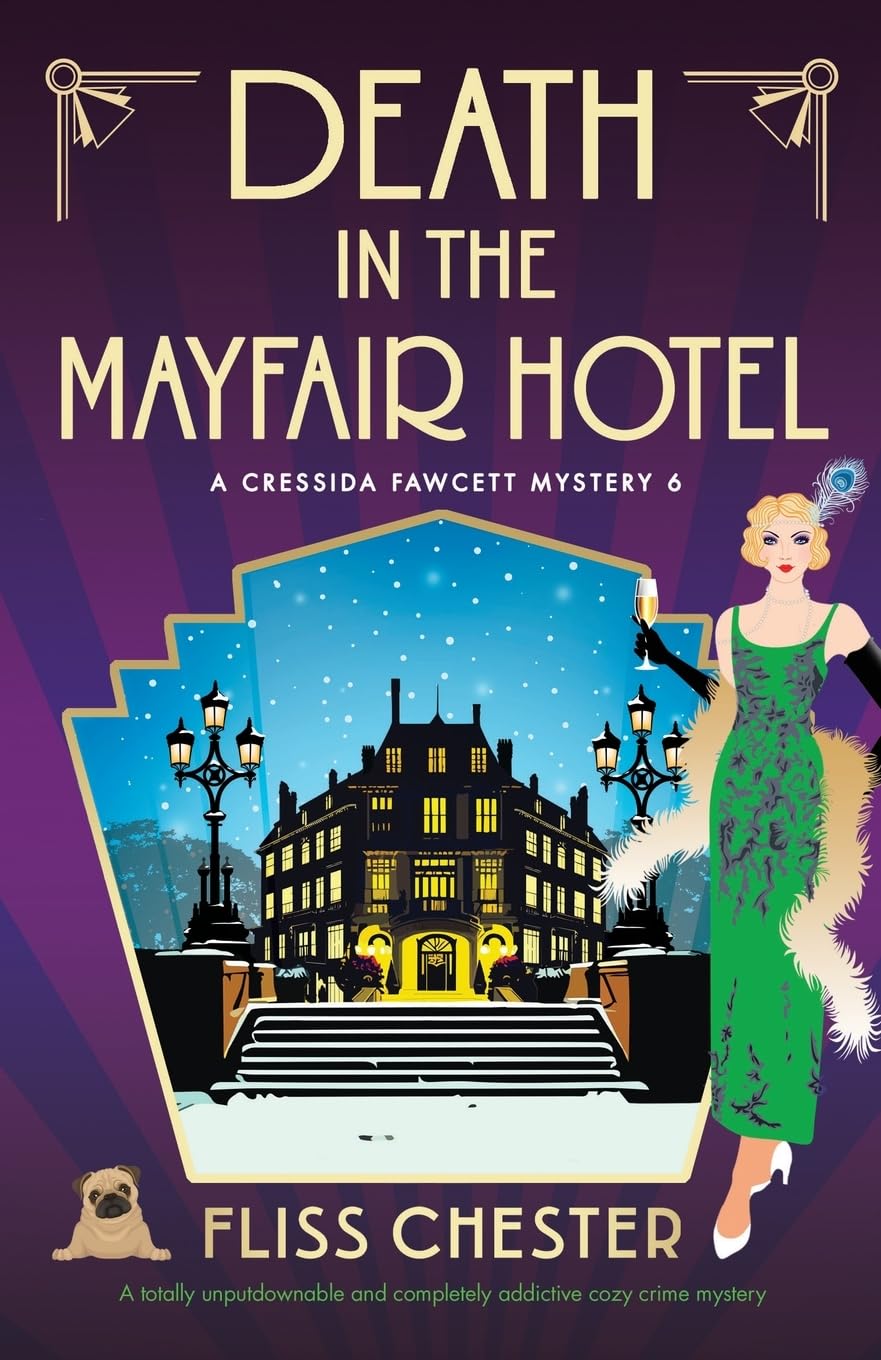Death in the Mayfair Hotel: A totally unputdownable and completely addictive cozy crime mystery (A Cressida Fawcett Mystery, Band 6)