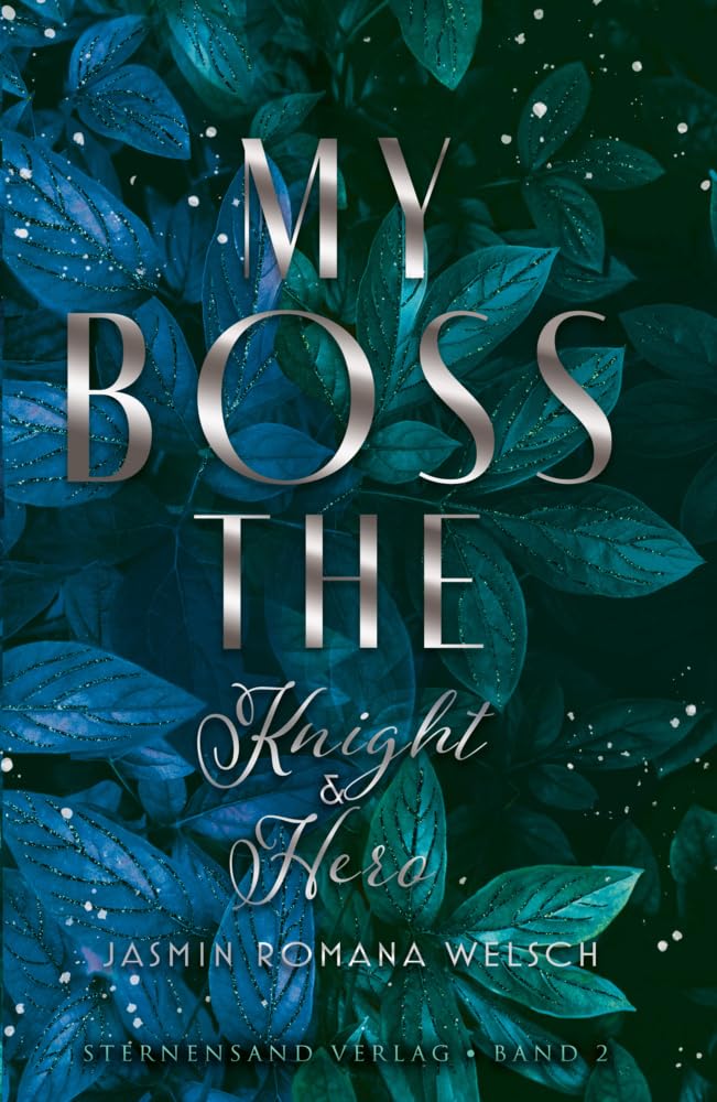 Welsch, Jasmin Romana: My Boss (Band 2): The Knight & Hero