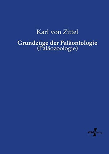 Grundzüge der Paläontologie: (Paläozoologie)