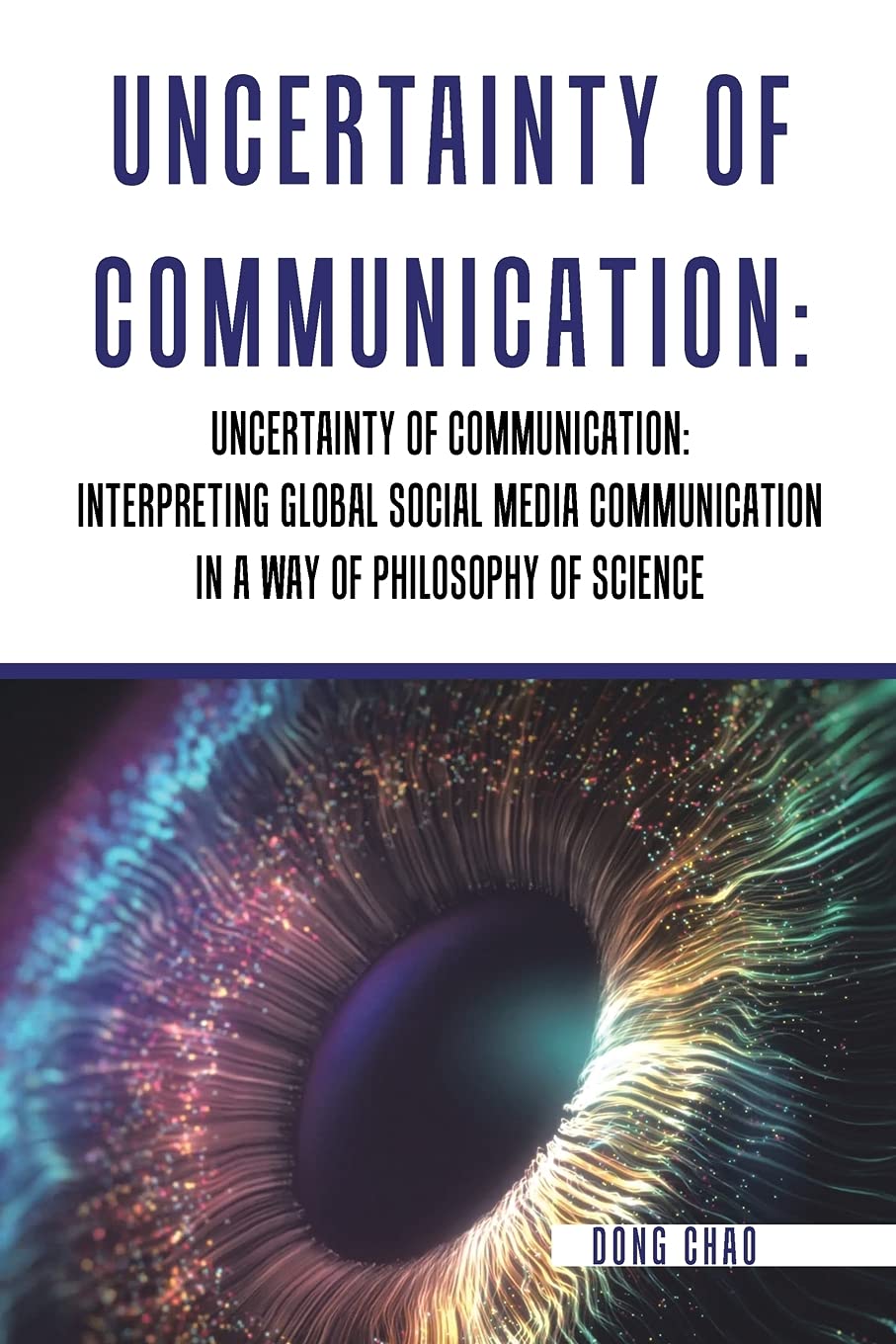 UNCERTAINTY OF COMMUNICATION? INTERPRETING GLOBAL SOCIAL MEDIA COMMUNICATION IN A WAY OF PHILOSOPHY OF SCIENCE