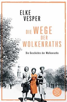 Die Wege der Wolkenraths: Band 3 (Die Geschichte der Wolkenraths)