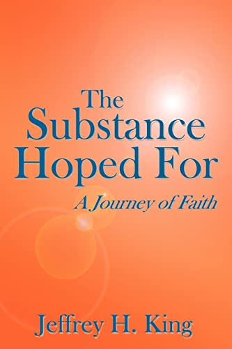The Substance Hoped For: A Journey of Faith