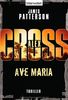 Ave Maria - Alex Cross 11 -: Thriller