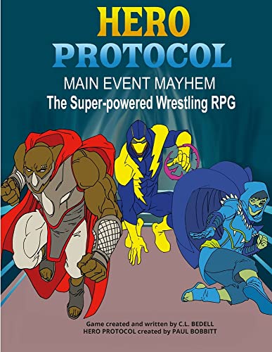 Hero Protocol - Main Event Mayhem: The Super-Powered Wrestling RPG