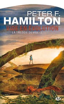 La trilogie du Vide. Vol. 3. Vide en évolution