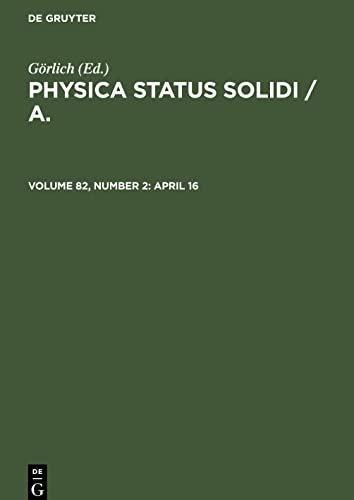 Physica status solidi / A., Volume 82, Number 2, April 16