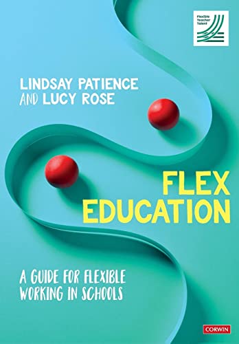 Flex Education: A guide for flexible working in schools