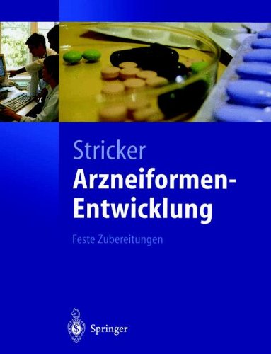 Arzneiformen-Entwicklung: Feste Zubereitungen (Springer-Lehrbuch) (German Edition)