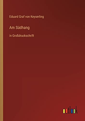 Am Südhang: in Großdruckschrift