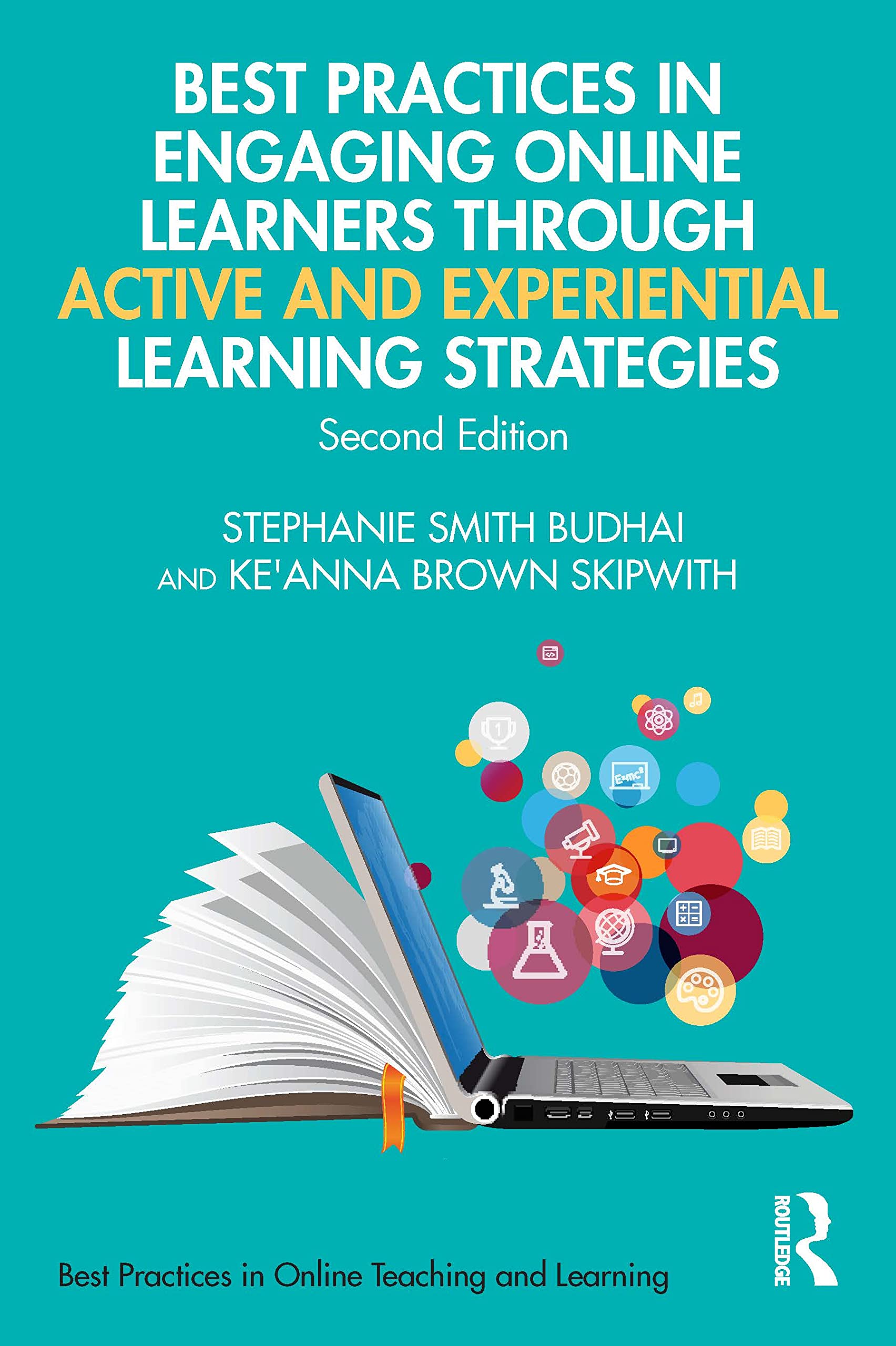 Best Practices in Engaging Online Learners Through Active and Experiential Learning Strategies (Best Practices in Online Teaching and Learning)