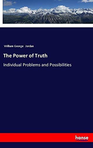 The Power of Truth: Individual Problems and Possibilities