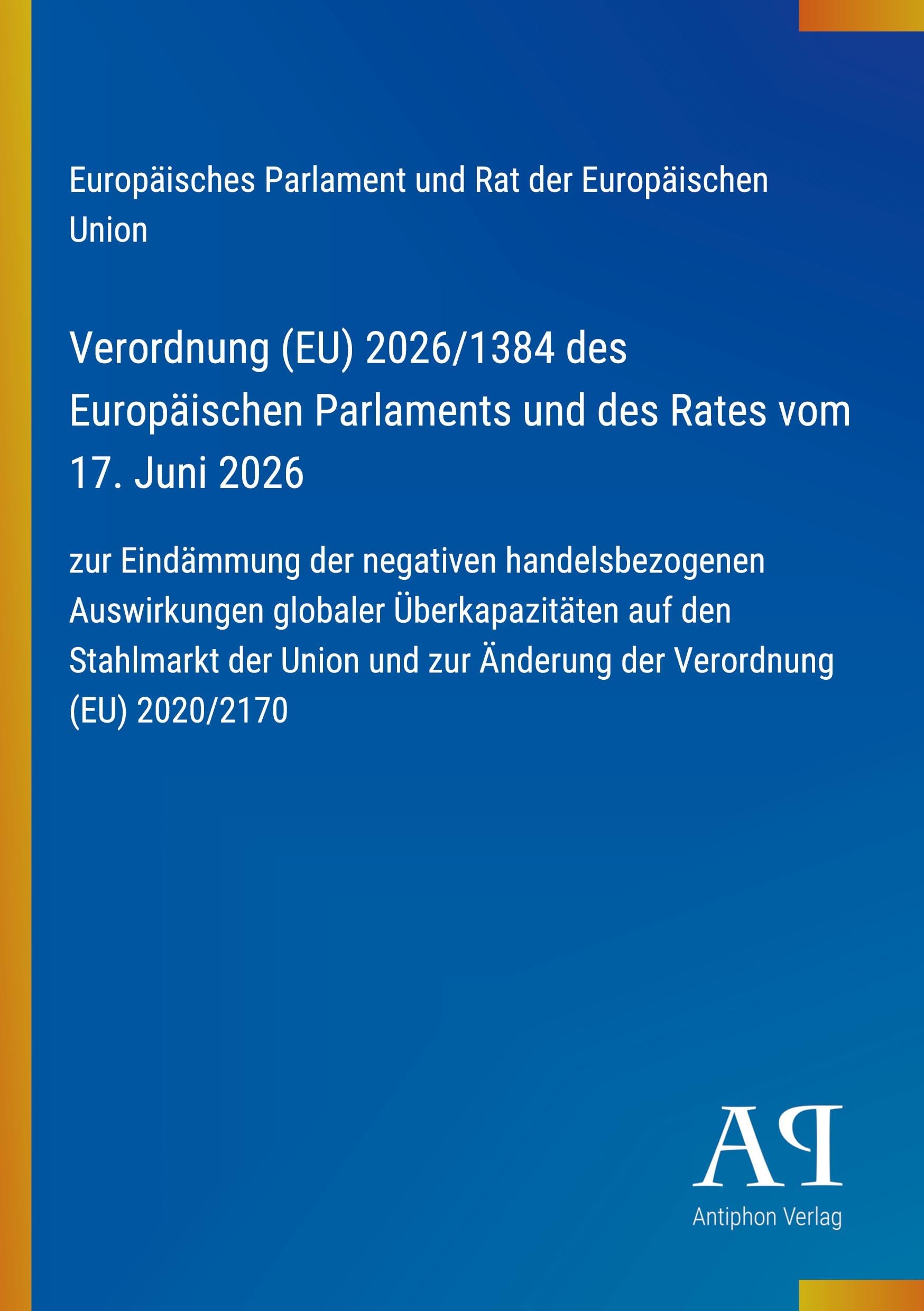 Verordnung (EU) 2026/1384 des Europäischen Parlaments und des Rates vom 17. Juni 2026