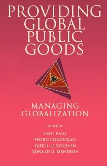 Providing Global Public Goods: Managing Globalization