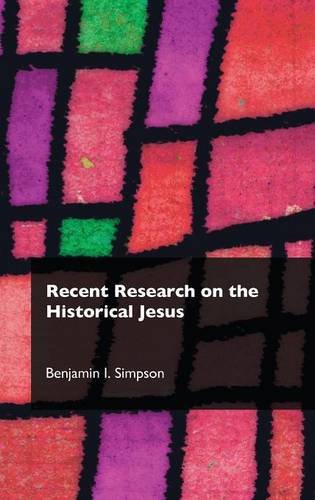 Recent Research on the Historical Jesus (Recent Research in Biblical Studies, Band 6)