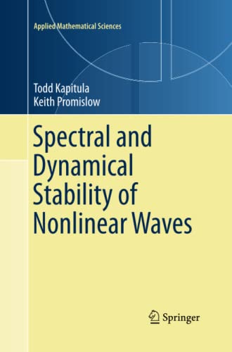 Spectral and Dynamical Stability of Nonlinear Waves (Applied Mathematical Sciences, Band 185)