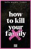 How to kill your family: Roman