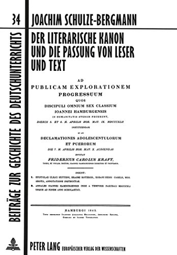 Der literarische Kanon und die Passung von Leser und Text: Eine Untersuchung zu den Begründungsfiguren literaturdidaktischer Kanonbildung im Zeitraum ... zur Geschichte des Deutschunterrichts)