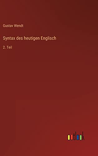 Syntax des heutigen Englisch: 2. Teil