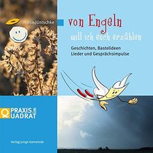 Von Engeln will ich euch erzählen (Praxis im Quadrat)