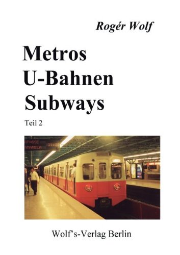 Metros - U-Bahnen - Subways: Teil 2