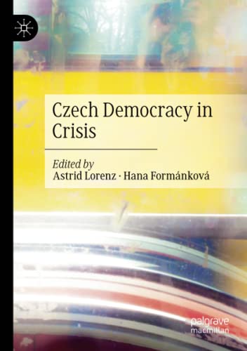 Czech Democracy in Crisis
