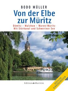 Von der Elbe zur Müritz: Dömitz - Malchow - Waren/Müritz. Mit Störkanal und Schweriner See von Müller, Bodo | Buch | Zustand sehr gut