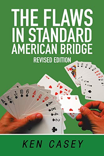 Ken Casey The Flaws In Standard American Bridge, Revised