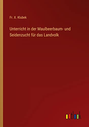 Unterricht in der Maulbeerbaum- und Seidenzucht für das Landvolk