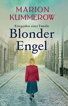 Blonder Engel (Kriegsjahre einer Familie, Band 1)