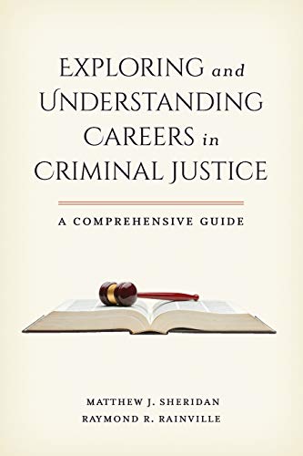 Exploring and Understanding Careers in Criminal Justice: A Comprehensive Guide