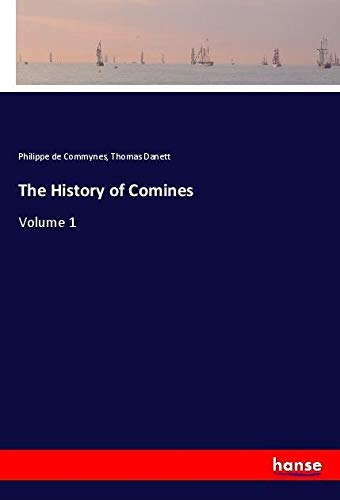 The History of Comines: Volume 1