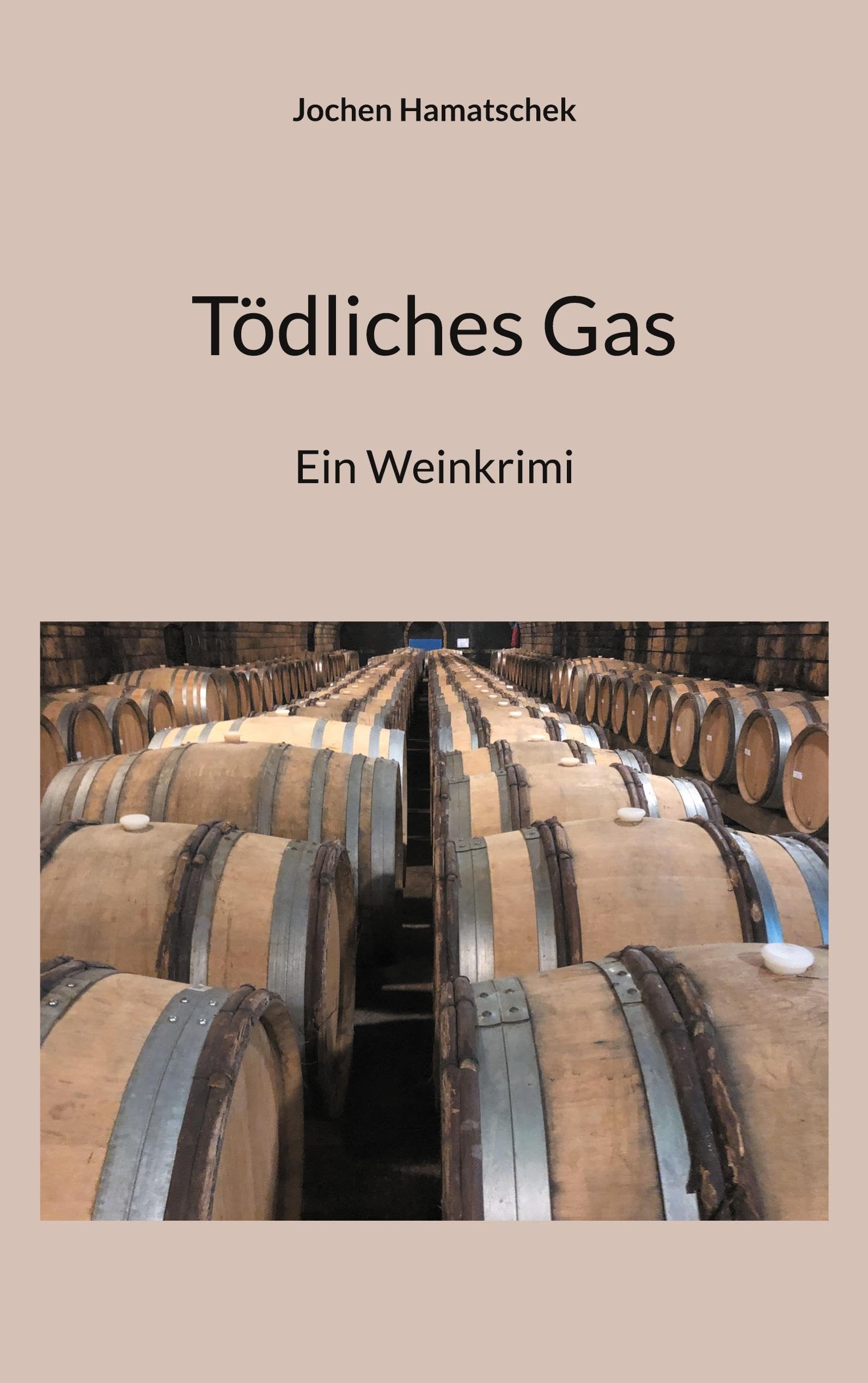 Tödliches Gas: Ein Weinkrimi