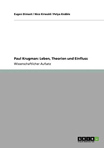 Paul Krugman: Leben, Theorien und Einfluss