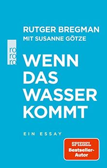 Wenn das Wasser kommt: Ein Essay