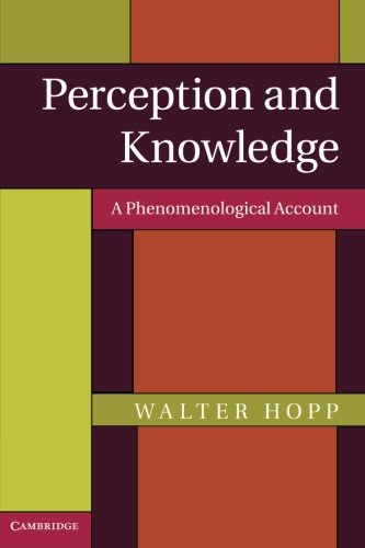 Perception and Knowledge: A Phenomenological Account