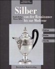 Silber von der Renaissance bis zur Moderne