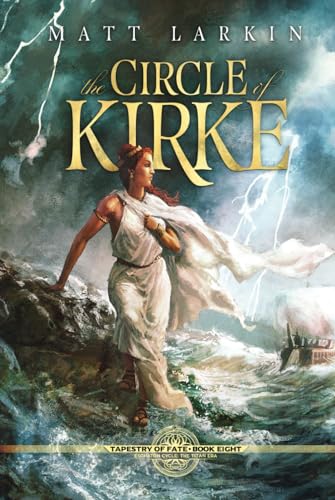 The Circle of Kirke: A fantasy retelling of Greek mythology (Tapestry of Fate, Band 8)