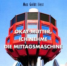 Okay Mutter, ich nehme die Mittagsmaschine von Goldt,Max | CD | Zustand akzeptabel