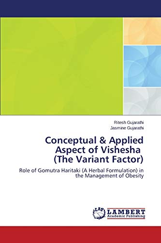 Conceptual & Applied Aspect of Vishesha (The Variant Factor): Role of Gomutra Haritaki (A Herbal Formulation) in the Management of Obesity
