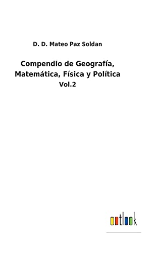 Compendio de Geografía, Matemática, Física y Política: Vol.2