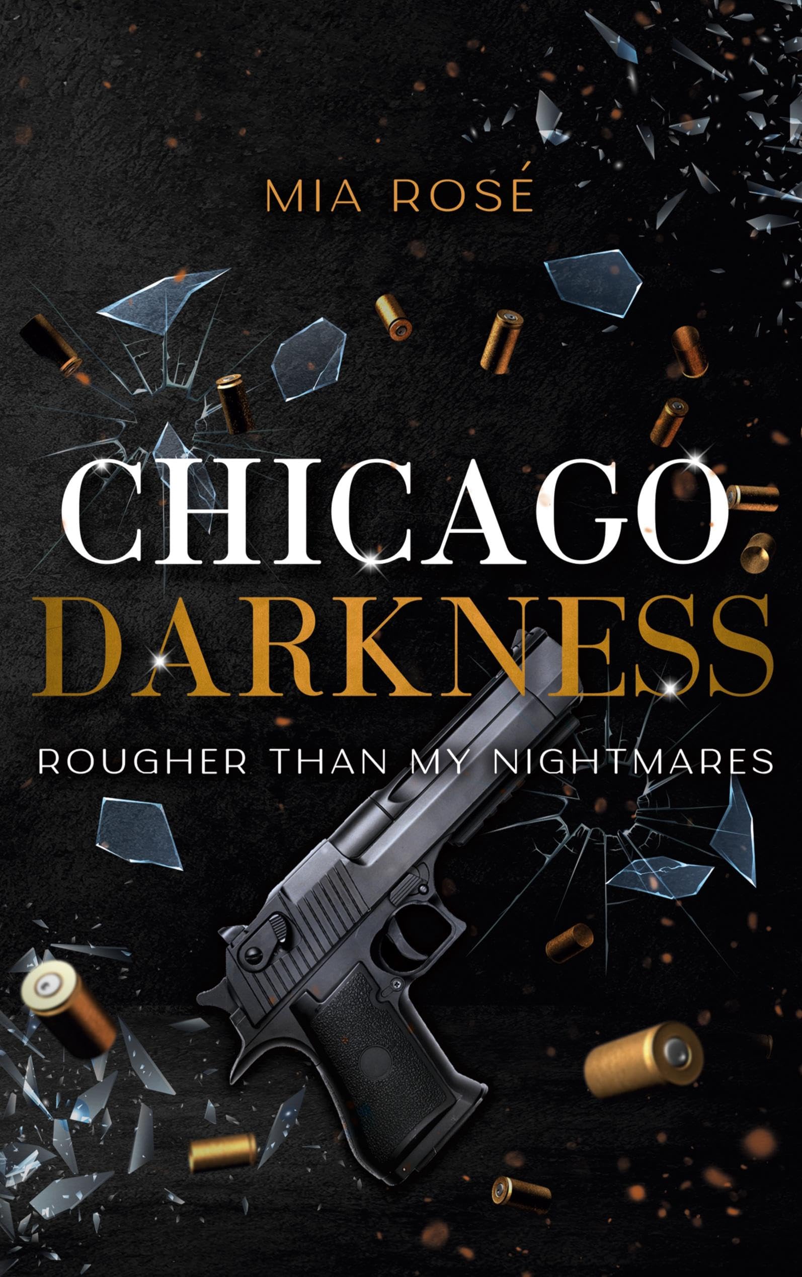 Chicago Darkness: Rougher than my Nightmares (Chicago Darkness Reihe)
