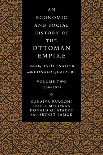 An Economic and Social History of the Ottoman Empire. Volume 2, 16001914