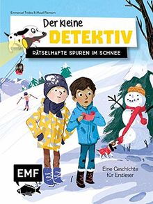 Der kleine Detektiv – Rätselhafte Spuren im Schnee: Eine Geschichte zum Vor- und Selberlesen