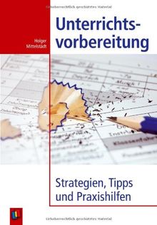 Unterrichtsvorbereitung: Strategien, Tipps und Praxishilfen